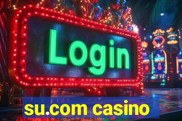 su.com casino